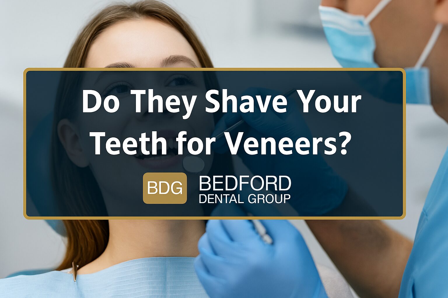 Do they shave your teeth for veneers?